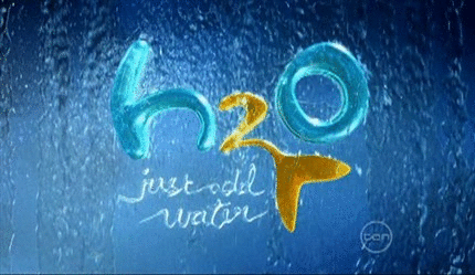 h2o-just-add-water-.gif